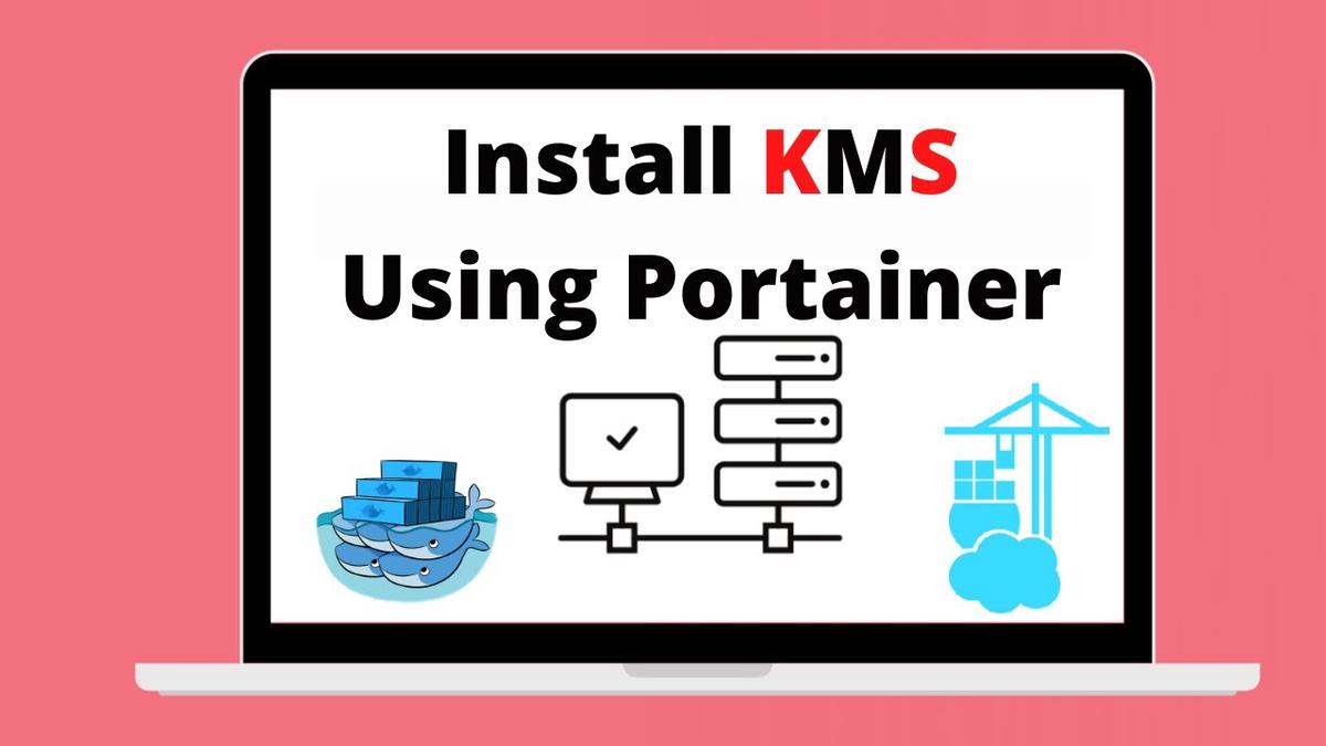 'Video thumbnail for Install Your Own KMS Container Using Portainer Docker'