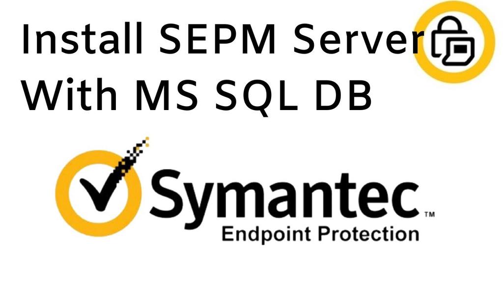 'Video thumbnail for Install SEPM (Symantec Endpoint Protection Manager) with MS SQL'