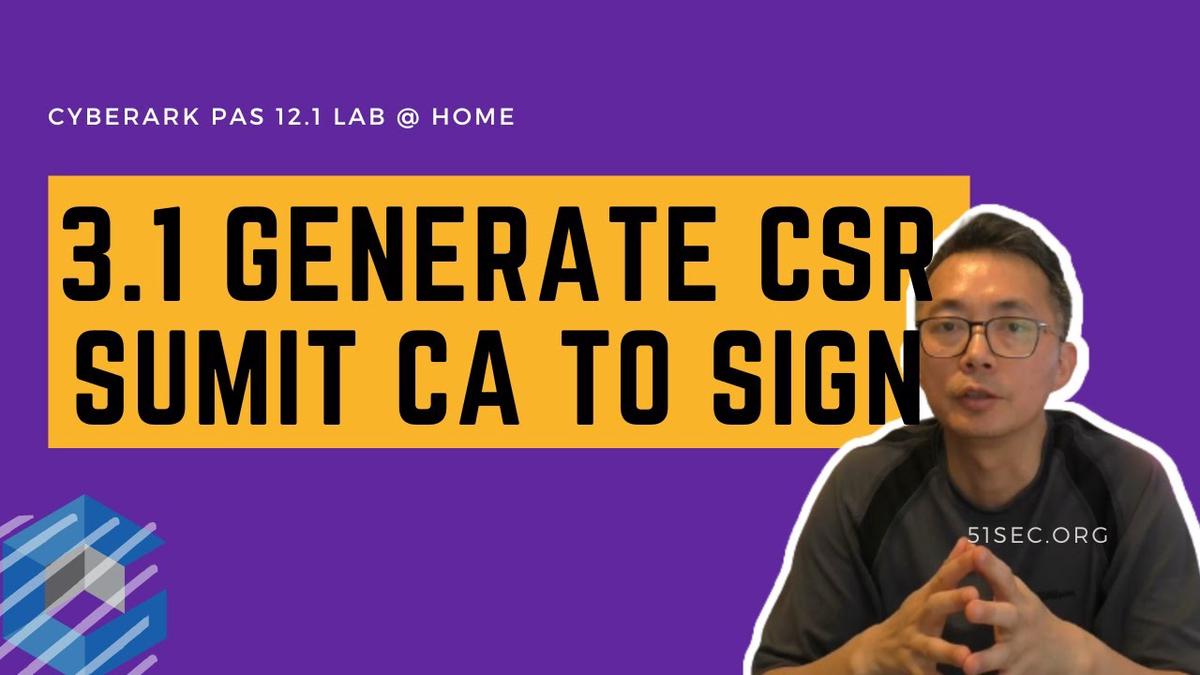 'Video thumbnail for 3.1 Generate CA Signed Certificate for PVWA - CyberArk PAM 12.1 Lab @Home'