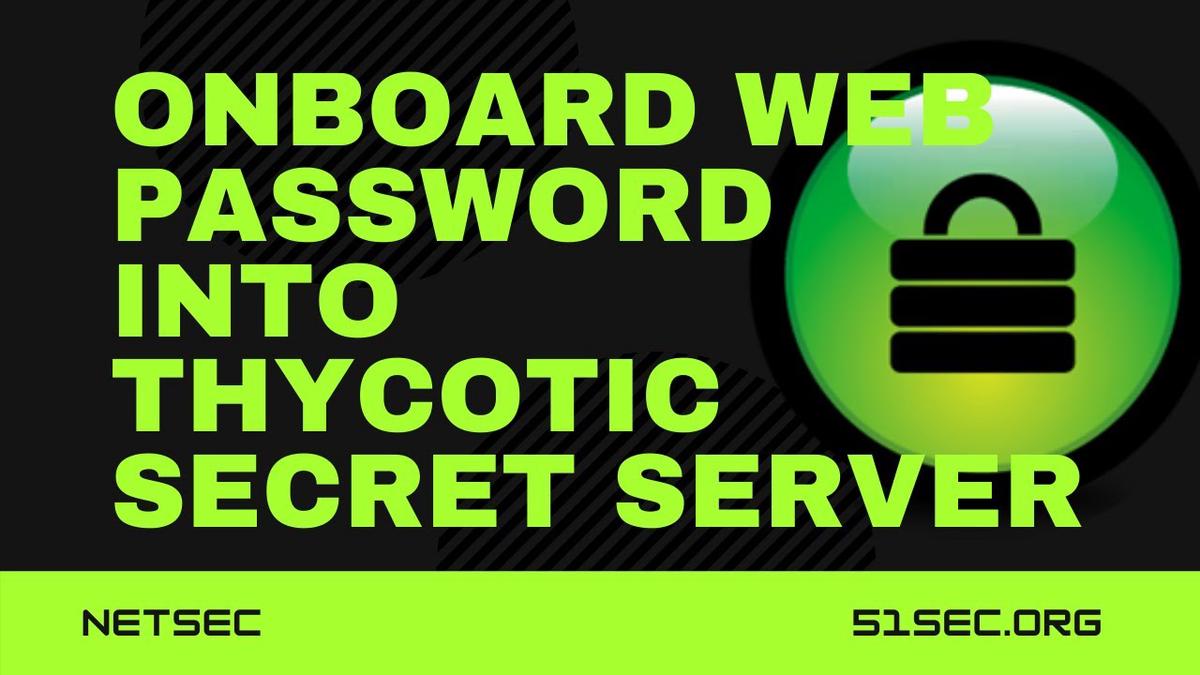 'Video thumbnail for 6. On-boarding Web Passwords - Thycotic Secret Server v10.9 Lab'